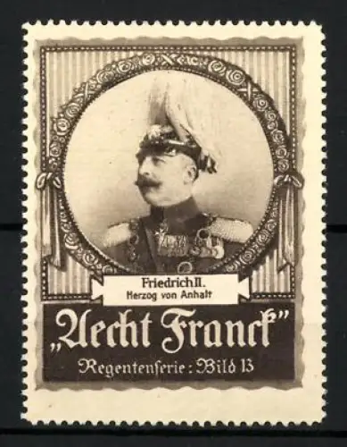 Reklamemarke Aecht Franck Kaffee, Friedrich II. Herzog von Anhalt im Portrait