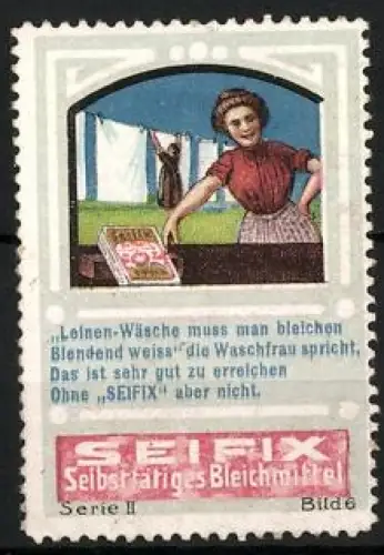 Reklamemarke Seifix, Selbsttätiges Bleichmittel, Wäscherin mit Wäscheleine