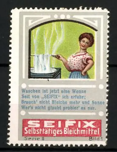 Reklamemarke Seifix, Selbsttätiges Bleichmittel, Frau beim Bleichen von Wäsche