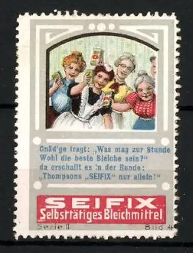 Reklamemarke Thompson`s Seifix, Selbsttätiges Bleichmittel, fröhliche Runde mit Hausfrauen