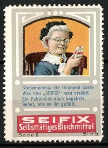 Reklamemarke Seifix, Selbsttätiges Bleichmittel, Grossmutter mit Brille