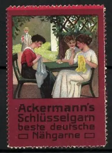 Reklamemarke Ackermann`s Schlüsselgarn, Frauen beim Nähen im Garten