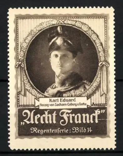 Reklamemarke Aecht Franck Kaffee, Karl Eduard Herzog von Sachsen-Coburg und Gotha