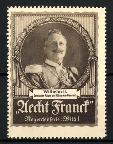 Reklamemarke Aecht Franck Kaffee, Kaiser Wilhelm II.