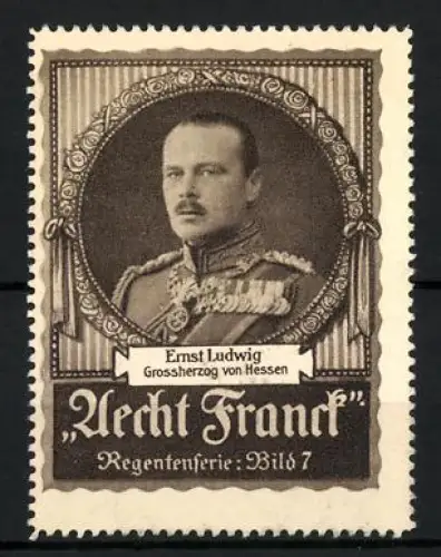 Reklamemarke Aecht Franck Kaffee, Grossherzog Ernst Ludwig von Hessen