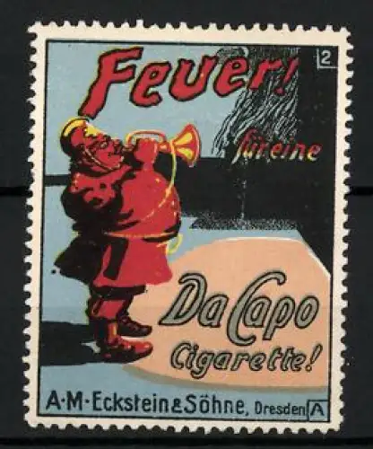 Reklamemarke Dresden, A. M. Eckstein & Söhne, Da Capo Cigarette, Feuerwehrmann mit Trompete