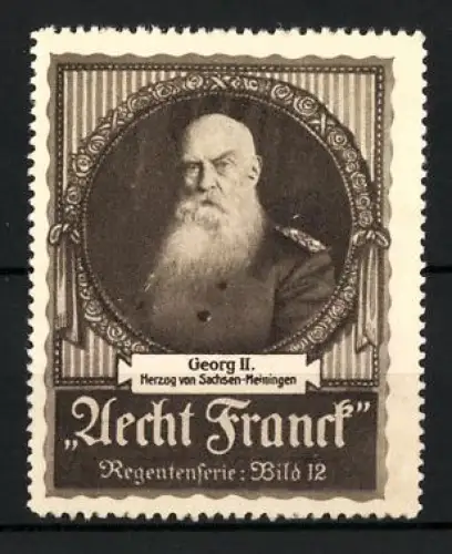 Reklamemarke Aecht Franck Kaffee, Herzog Georg II. von Sachsen-Meiningen, Regentenserie Bild 12