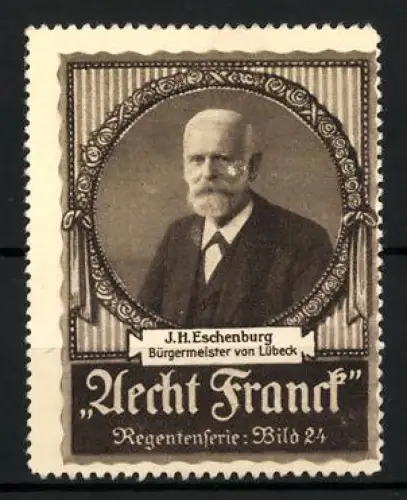 Reklamemarke Lübeck, Aecht Franck Kaffee, Bürgermeister J. H. Eschenburg