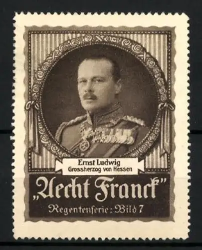Reklamemarke Aecht Franck Kaffee, Grossherzog Ernst Ludwig von Hessen