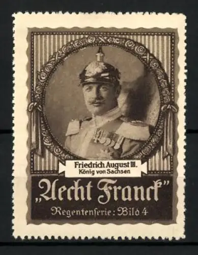 Reklamemarke Aecht Franck Kaffee, Friedrich August III., König von Sachsen