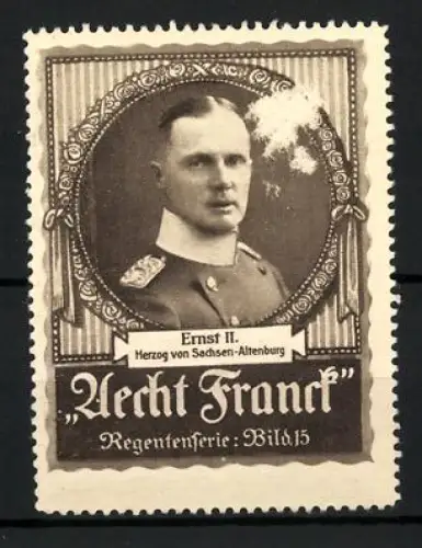 Reklamemarke Aecht Franck Kaffee, Ernst II., Herzog von Sachsen-Altenburg, Porträt