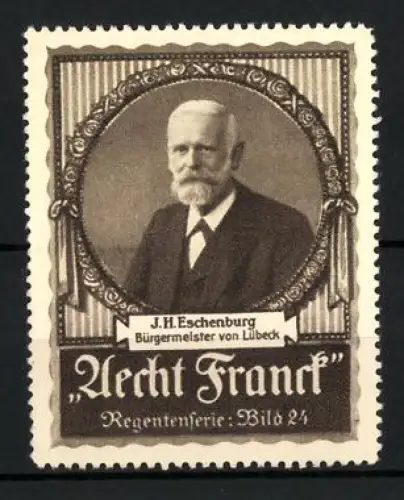 Reklamemarke Lübeck, Aecht Franck Kaffee, Bürgermeister J.H. Eschenburg