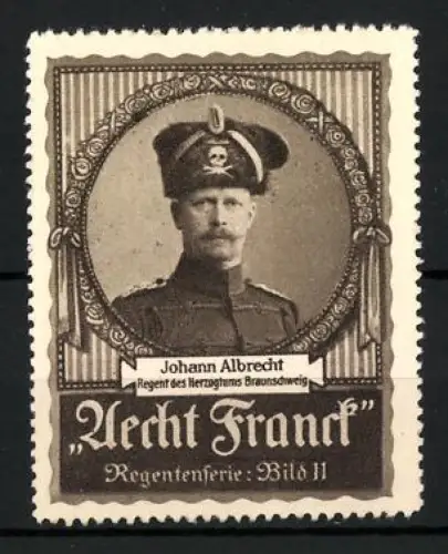 Reklamemarke Aecht Franck Kaffee, Johann Albrecht Regent von Braunschweig