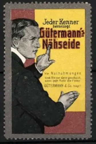Reklamemarke Gütermann & Co., Gütermann`s Nähseide, Mann mit erhobenem Zeigefinger zeigt auf einen Text