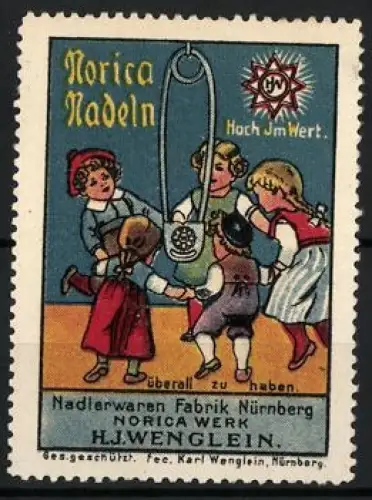 Reklamemarke Nürnberg, H.J. Wenglein, Norica Nadeln, Kinder im Kreis um eine grosse Sicherheitsnadel