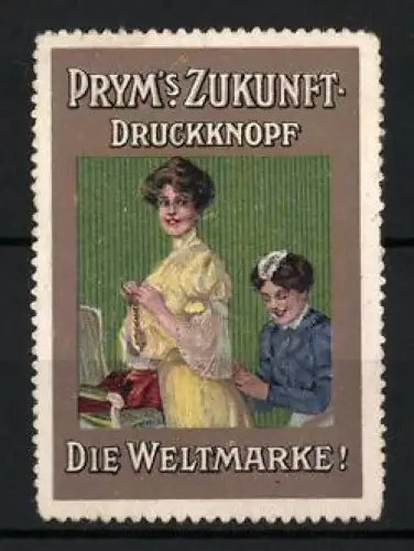Reklamemarke Prym`s Zukunft, Druckknöpfe, Frauen bei der Näharbeit