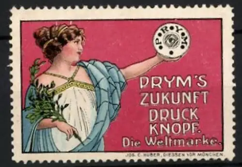 Reklamemarke Prym`s Zukunft Druckknopf, Frau mit Knopf und Lorbeerzweig