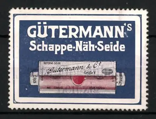 Reklamemarke Gütermann & Co., Gütermann`s Schappe-Näh-Seide, Nähgarnrolle
