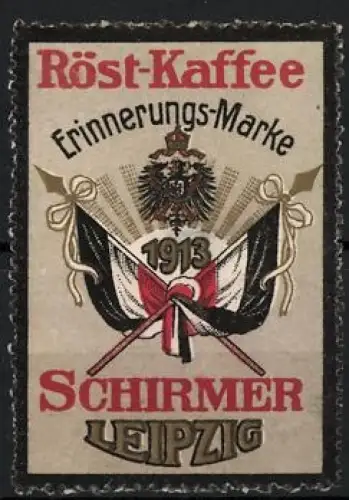 Reklamemarke Leipzig, Schirmer, Röst-Kaffee Erinnerungs-Marke zur Völkerschlacht, Kaiserlicher Adler und Flaggen