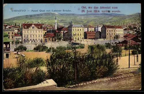 AK Sarajewo, Appel Quai mit Lateiner Brücke, Attentat auf Thronfolger Österreich-Ungarns, Erzherzog Franz Ferdinand 1914