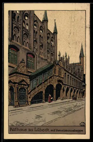 Steindruck-AK Lübeck, Rathaus mit Renaissancetreppe