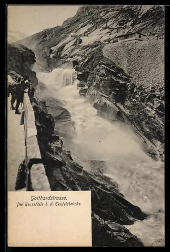 AK Gotthardstrasse, Reussfälle b. d. Teufelsbrücke
