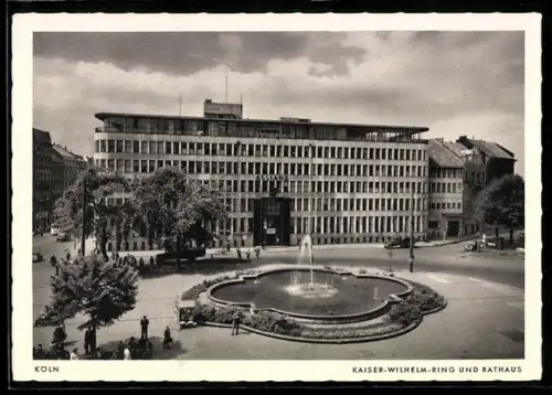 AK Köln, Kaiser-Wilhelm-Ring und Rathaus mit Brunnen