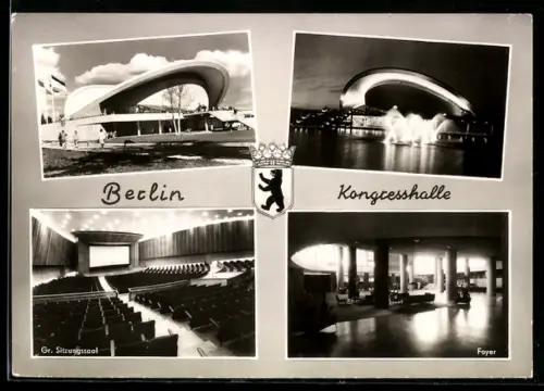AK Berlin, Aussen- und Innenansichten der Kongresshalle mit Sitzungssaal und Foyer