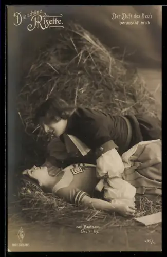 AK Die schöne Risette, Karl Bachmann u. Grete Ly als Liebespaar im Heu