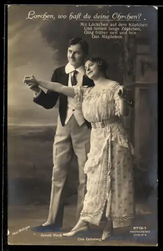 AK Schauspieler Arnold Rieck mit Partnerin Elsa Grünberg im Duett Lorchen, wo hast du deine Ohrchen, Operette