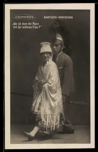 AK Schauspielerin Kartusch u. Schauspieler Marischka, Wer ist denn der Mann mit der schönen Frau