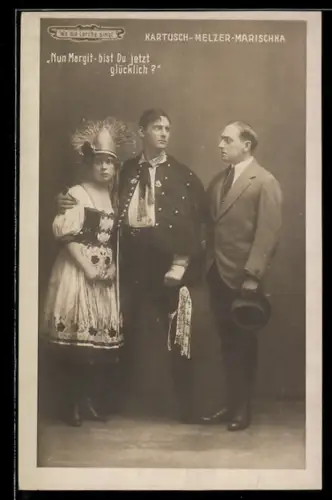AK Szene aus der Operette Wo die Lerche singt mit Kartusch, Melzer und Marischka, Nun Margit, bist du jetzt glücklich?