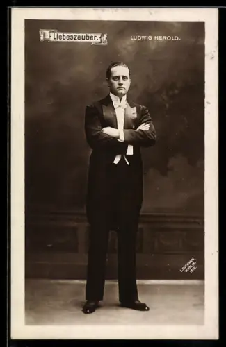 AK Operette Liebeszauber mit dem Schauspieler Ludwig Herold