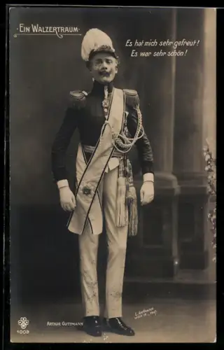 AK Operette Ein Walzertraum, Schauspieler Arthur Guttmann in Uniform