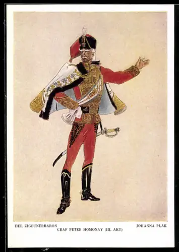 Künstler-AK sign. Johanna Plak: Der Zigeunerbaron, Graf Peter Homonay, III. Akt