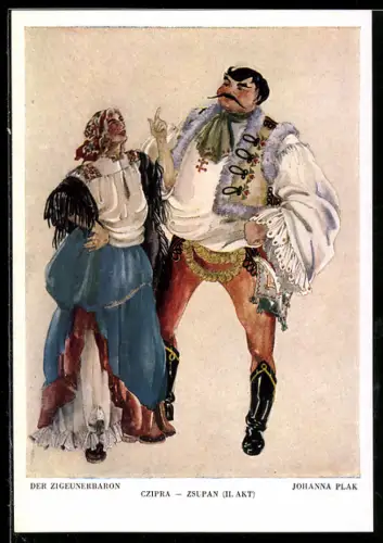 Künstler-AK sign. Johanna Plak: Der Zigeunerbaron, Czipra und Zsupan, II. Akt