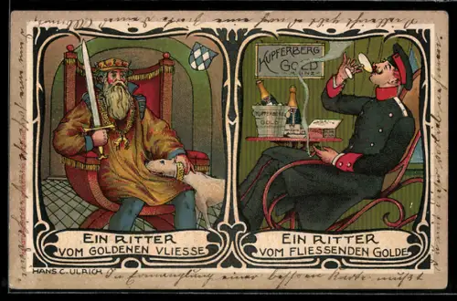 Künstler-AK sign. Hans C. Ulrich: Reklame für Kupferberg Gold, König mit Hund, Soldat mit Schaumwein