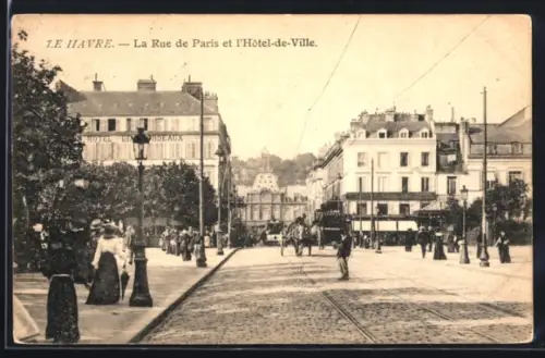 AK Le Havre, La Rue de Paris et l`Hotel-de-Ville, Strassenbahn