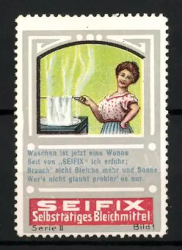 Reklamemarke SEIFIX Selbsttätiges Bleichmittel, Frau beim Wäschewaschen