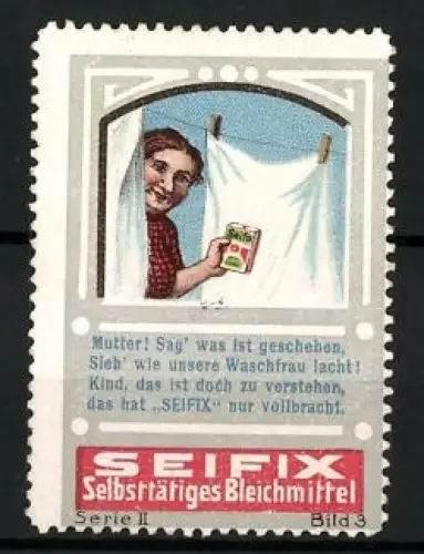 Reklamemarke Seifix, Selbsttätiges Bleichmittel, Frau mit Wäsche im Fenster