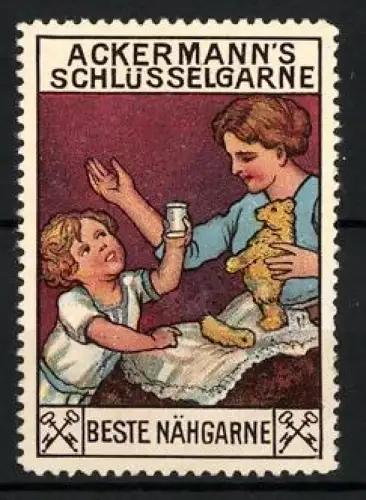 Reklamemarke Ackermann`s Schlüsselgarne, Nähgarne, Mutter mit Kind und Teddy