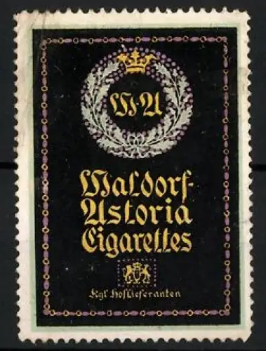 Reklamemarke Waldorf-Astoria Cigarettes, Zigaretten und Tabakwaren, Krone und Lorbeerkranz