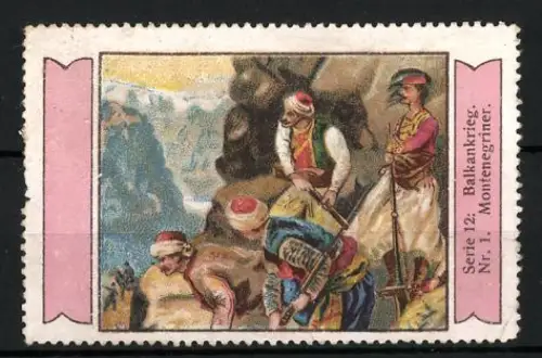 Reklamemarke Balkankrieg, Montenegriner mit Gewehren, Serie 12 Nr. 1