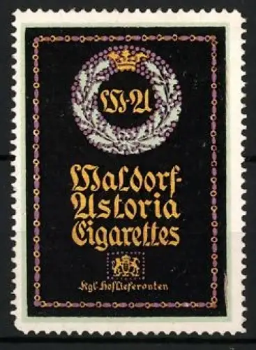Reklamemarke Waldorf-Astoria Cigarettes, Zigaretten und Tabakwaren, Krone und Lorbeerkranz