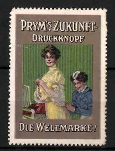 Reklamemarke Prym`s Zukunft, Druckknopf, Frauen beim Nähen