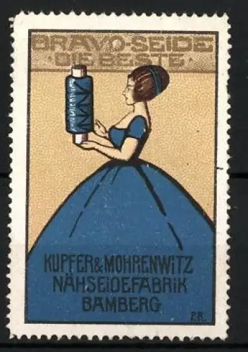 Reklamemarke Bamberg, Kupfer & Mohrenwitz, Nähseidefabrik, Bravo-Seide, Frau mit blauer Nähgarnrolle