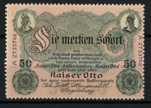 Reklamemarke Magdeburg, Joh. Gottl. Hauswaldt, Kaiser Otto Kaffeezusatz, Monarchenportraits