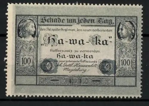 Reklamemarke Magdeburg, Joh. Gottl. Hauswaldt, Ha-wa-ka Kaffeezusatz, mit Portraits und Reichsadler