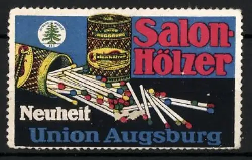 Reklamemarke Augsburg, Union Augsburg, Salon-Hölzer, Zündhölzer, Streichhölzer aus der Dose