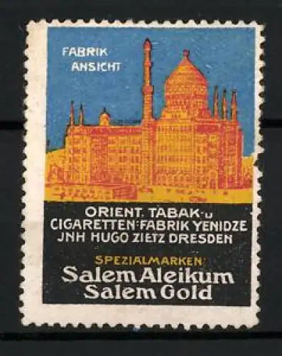 Reklamemarke Dresden, Hugo Zietz, Salem Aleikum, Orient. Tabak- und Cigaretten-Fabrik Yenidze, Fabrikansicht